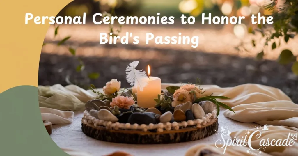 Personal Ceremonies to Honor the Bird's Passing